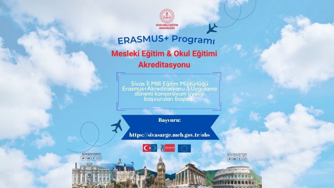 Erasmus+  2023 yılı Mesleki Eğitim ve Okul Eğitimi Akreditasyonu 3.Uygulama Dönemi Konsorsiyum Üyeliği Başvuruları Başladı.